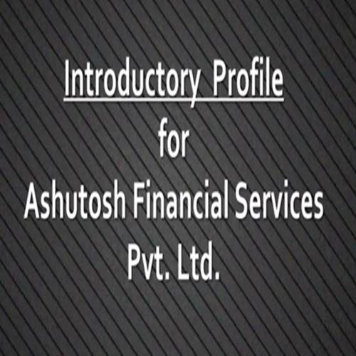 Introductory Profile of Ashutosh Financial Services Pvt. Ltd.