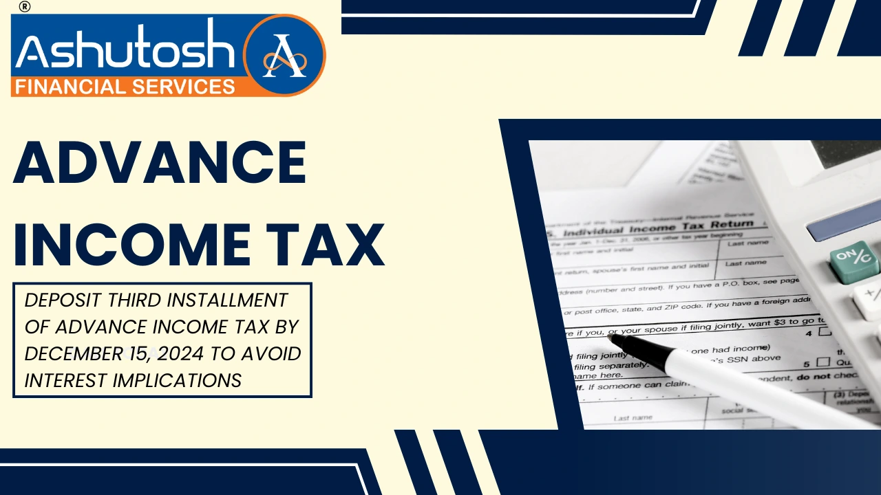 DEPOSIT THIRD INSTALLMENT OF ADVANCE INCOME TAX
